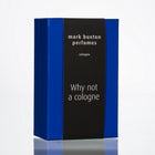 Why Not a Cologne
