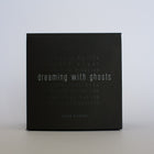 Dreaming with Ghosts