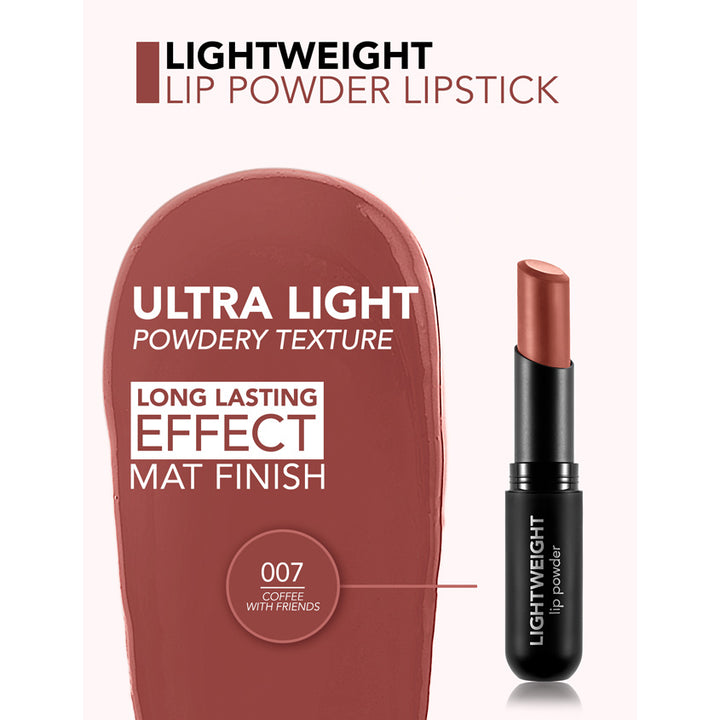 LIGHTWEIGHT LIP POWDER LIPSTICK 007 COFFEE WTH FRNDS 3 G